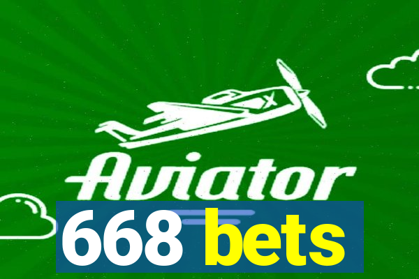 668 bets